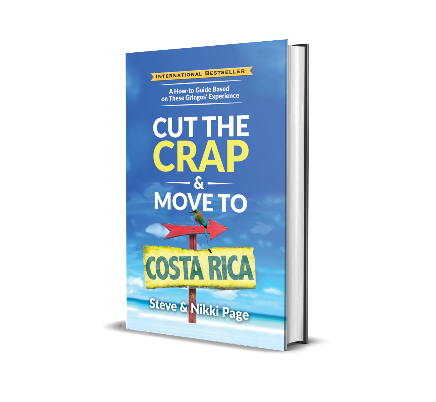 Cut The Crap & Move To Costa Rica, Hardcover 