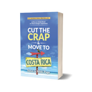Cut The Crap & Move To Costa Rica - Paperback