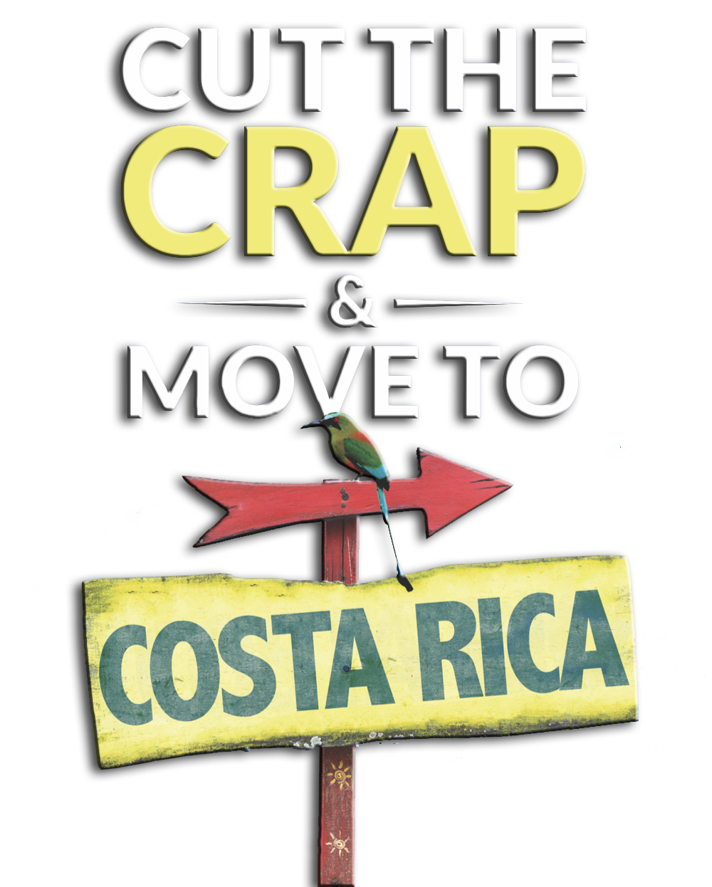 Cut The Crap & Move To Costa Rica logo