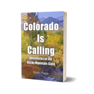 Colorado Is Calling: Adventures in the Rocky Mountain State: Paperback