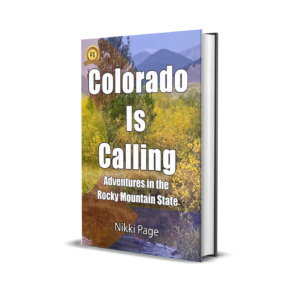 Colorado Is Calling: Adventures in the Rocky Mountain State: Hardcover