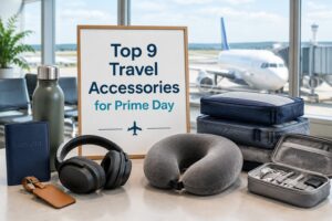 Top 9 Travel Accessories for Prime Day 2026